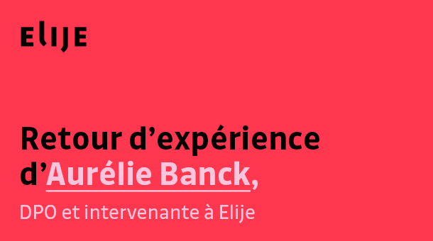 Retour d'expérience Aurélie Banck - Elije