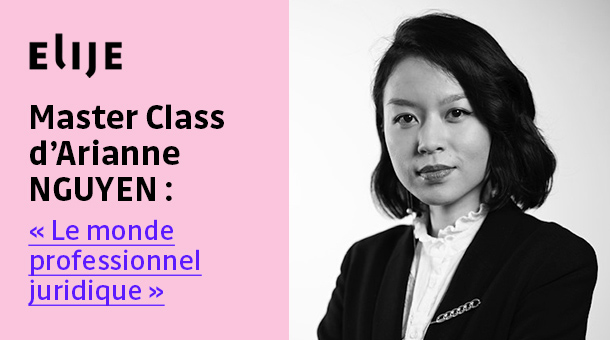 Master class Arianne Nguyen "Le monde professionnel juridique" 